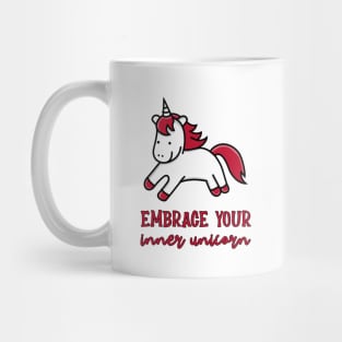 embrace your inner unicorn Mug